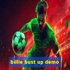 billie bust up demo